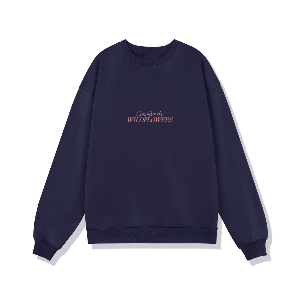 Consider The Wildlfowers Women's Sweatshirt