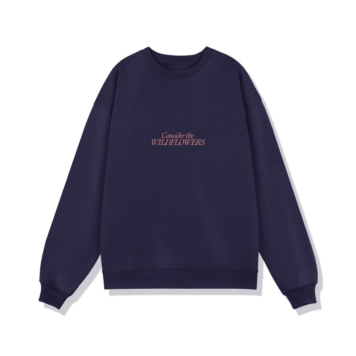 Consider The Wildlfowers Women's Sweatshirt