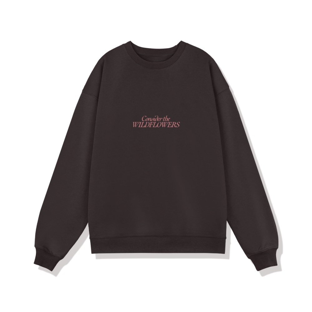 Consider The Wildlfowers Women's Sweatshirt