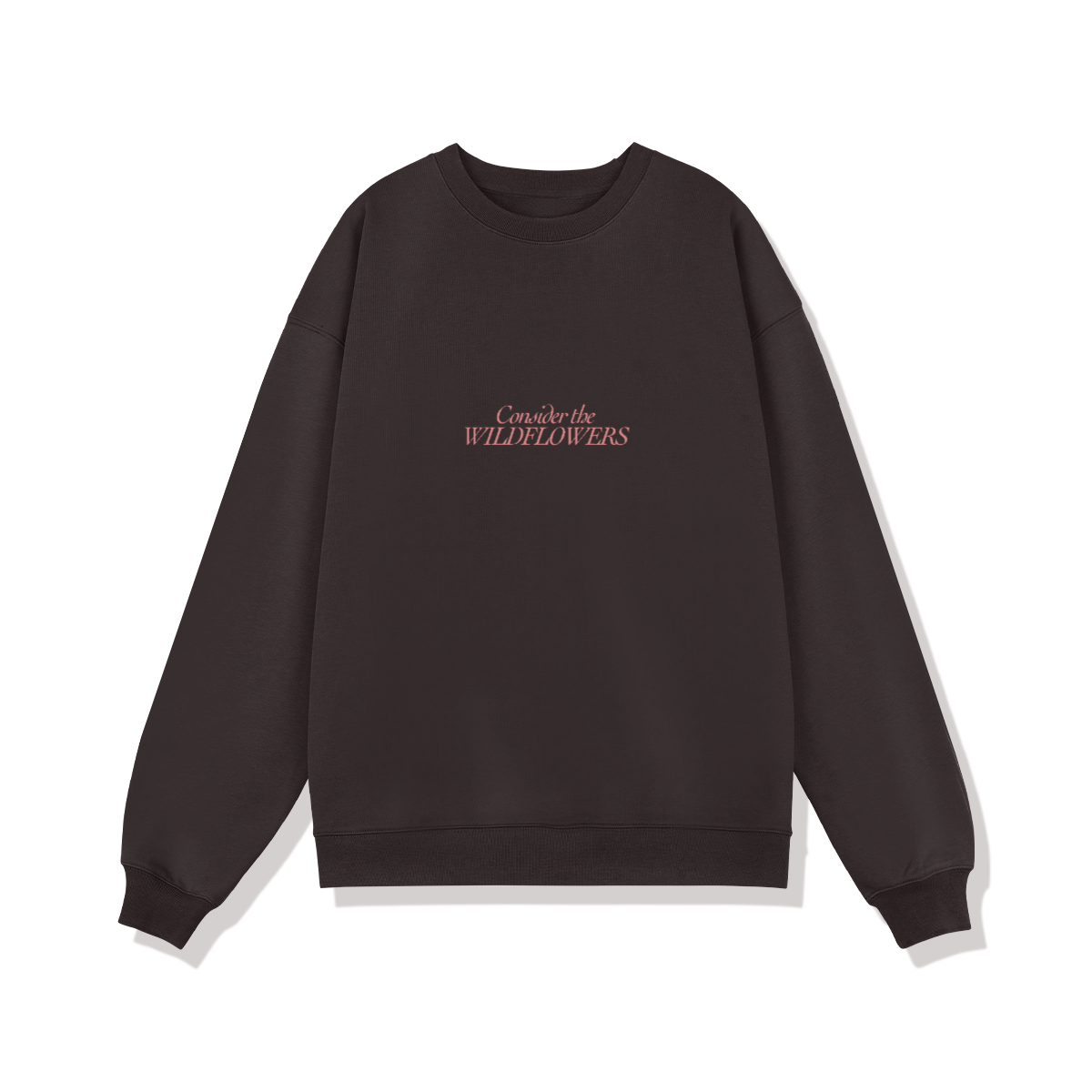 Consider The Wildlfowers Women's Sweatshirt