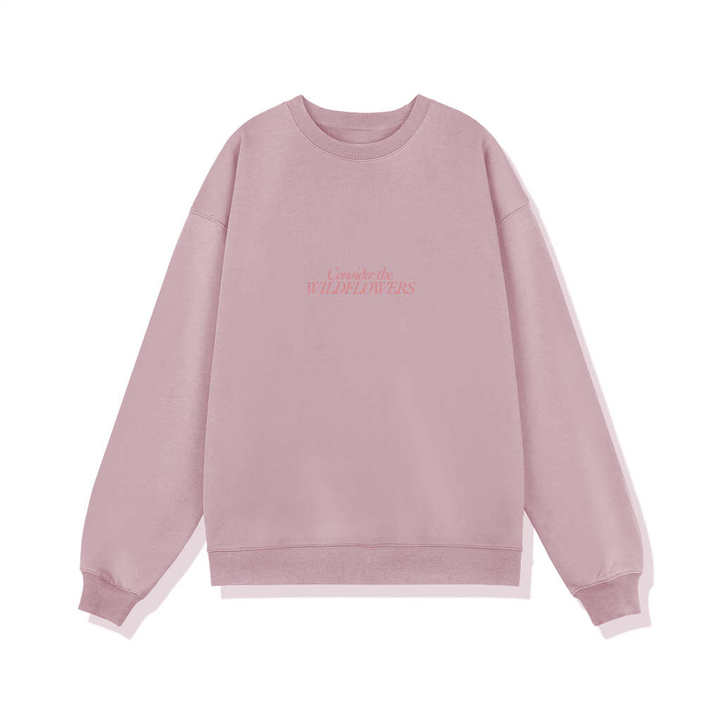 Consider The Wildlfowers Women's Sweatshirt