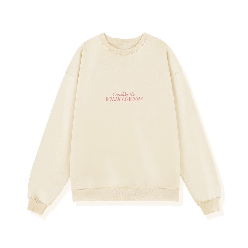Consider The Wildlfowers Women's Sweatshirt