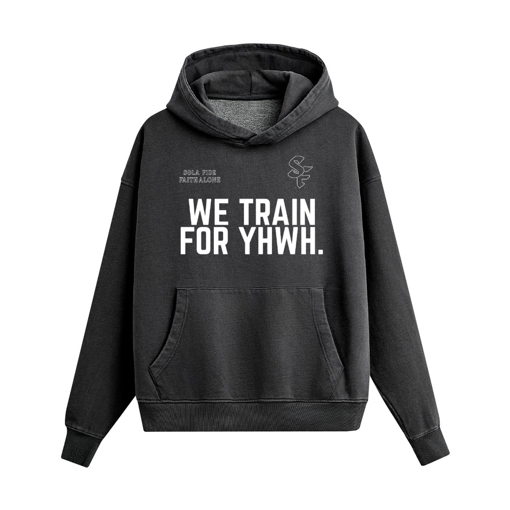We Train For YHWH Hoodie